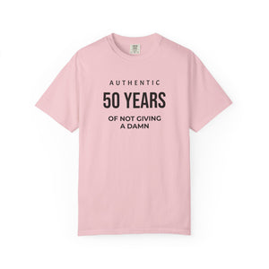 Authentic 50 Years of Not Giving a Damn T-Shirt — Funny 50th Birthday Tee